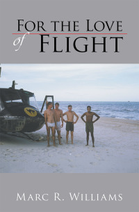 Cover image: For the Love of Flight 9781425756369