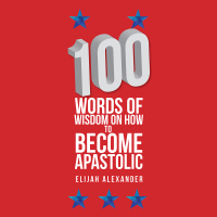Imagen de portada: 100 Words of Wisdom on How to Become Apastolic 9781984526366