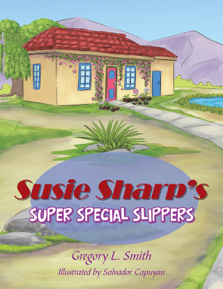 Cover image: Susie Sharp’S Super Special Slippers 9781984528131