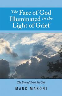 Cover image: The Face of God Illuminated in the Light of Grief 9781984528926