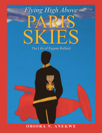 Imagen de portada: Flying High Above Paris Skies 9781984529879