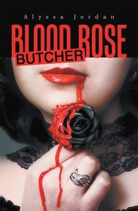 Cover image: Blood Rose Butcher 9781984530264