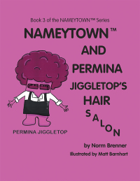 Omslagafbeelding: Nameytown and Permina Jiggletop’S Hair Salon 9781984530844
