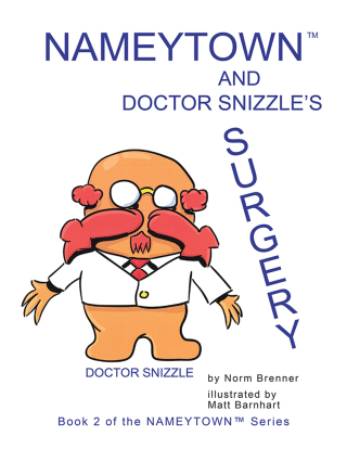 Omslagafbeelding: Nameytown and Doctor Snizzle’s Surgery 9781984531247