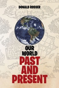 Omslagafbeelding: Our World, Past and Present 9781984532411