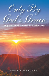 表紙画像: Only by God’S Grace 9781984532572