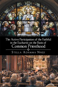 Imagen de portada: The Active Participation of the Faithful in the Eucharist on the Basis of Common Priesthood 9781984534156