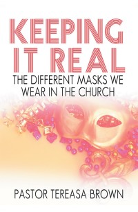 Cover image: Keeping It Real: the Different Masks We Wear in the Church 9781984535405