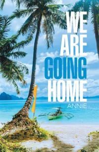Cover image: We Are Going Home 9781984535955
