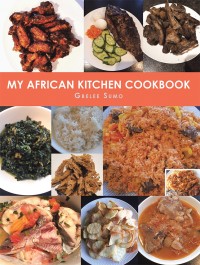 表紙画像: My African Kitchen Cookbook 9781984536204