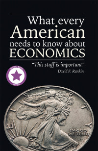 Imagen de portada: What Every American Needs to Know About Economics 9781984537485