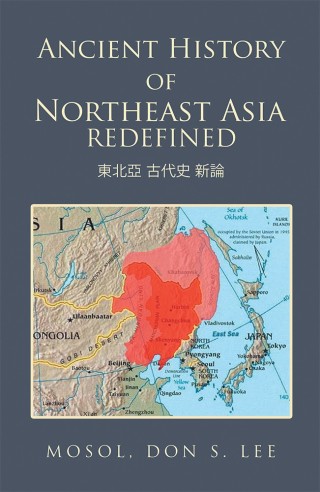 Cover image: Ancient History of Northeast Asia Redefined 9781984539120