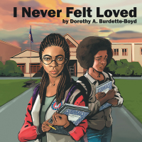 Cover image: I Never Felt Loved 9781984540584