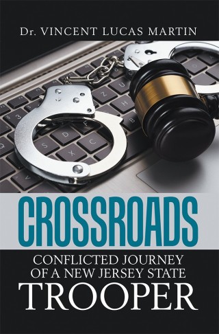 Titelbild: Crossroads: Conflicted Journey of a New Jersey State Trooper 9781984540829