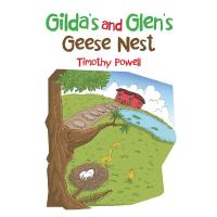 Cover image: Gilda’s and Glen’s Geese Nest 9781984541130