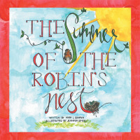 Cover image: The Summer of the Robin’s Nest 9781984541406