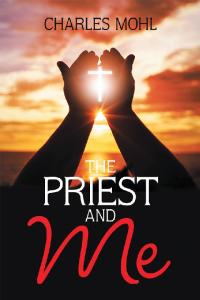 Cover image: The Priest and Me 9781984541628