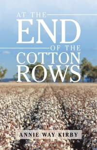 Omslagafbeelding: At the End of the Cotton Rows 9781984542823