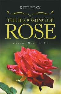 Imagen de portada: The Blooming of Rose 9781984544193