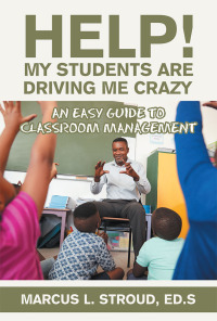 Imagen de portada: Help! My Students Are Driving Me Crazy 9781984544346