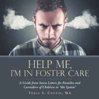 Omslagafbeelding: Help Me, I’M in Foster Care 9781984544674