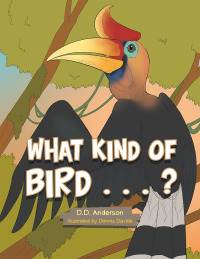 Imagen de portada: What Kind of Bird . . . ? 9781984546029