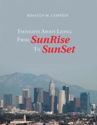Cover image: Thoughts About Living: from Sunrise to Sunset 9781984547583