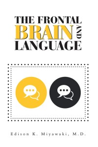 表紙画像: The Frontal Brain 	And 	Language 9781984547903