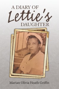 Cover image: A Diary of Lettie’S Daughter 9781984548597