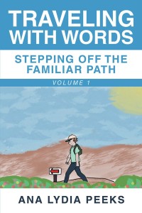Cover image: Traveling with Words—Stepping off the Familiar Path 9781984548740