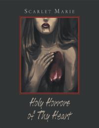 Omslagafbeelding: Holy Horrors of Thy Heart 9781984548962