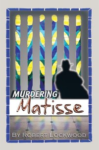 Cover image: Murdering Matisse 9781984549556