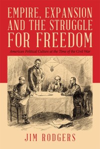 Cover image: Empire, Expansion and the Struggle for Freedom 9781984552402