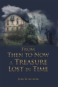 Omslagafbeelding: From Then to Now a Treasure Lost in Time 9781984554109