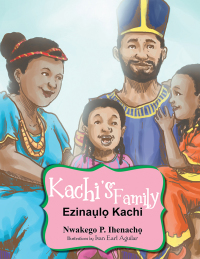 Cover image: Kachi's Family 9781477124079