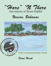 Cover image: “Hare” ‘n There Adventures of Rosie Rabbit 9781984556073