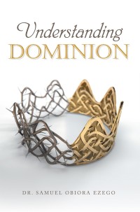 Cover image: Understanding Dominion 9781984556820