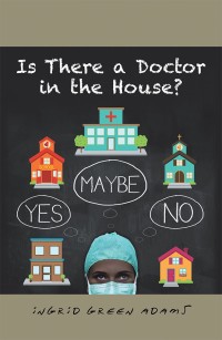 Cover image: Is There a Doctor in the House? 9781984556868