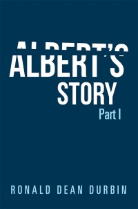 Cover image: Albert’s Story 9781984557988