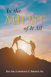 Cover image: In the Midst of It All 9781984558046