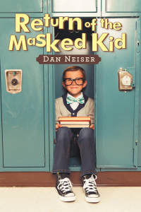 Imagen de portada: Return of the Masked Kid 9781984558992