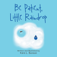 Imagen de portada: Be Patient,  Little Raindrop 9781984561367