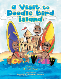 Imagen de portada: A Visit to Doodle Bird Island 9781984562586