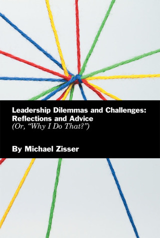 Cover image: Leadership Dilemmas and Challenges: Reflections and Advice 9781984563286