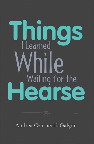 表紙画像: Things I Learned While Waiting for the Hearse 9781984565020