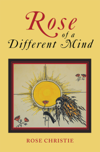 Imagen de portada: Rose of a Different Mind 9781984565549