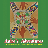 Cover image: Anire’s Adventures 9781984565570