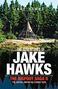 Titelbild: The Adventures of Jake Hawks 9781984565976