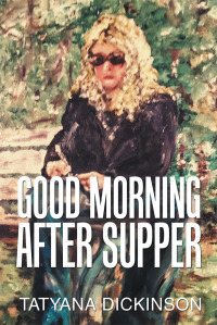 Cover image: Good Morning After Supper 9781984567772