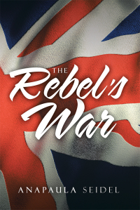 Imagen de portada: The Rebel’s War 9781984568427
